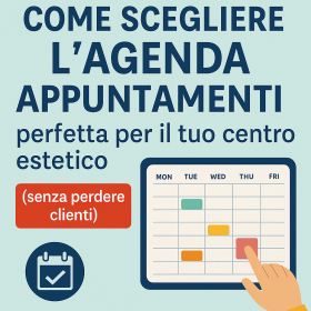 Agenda appuntamenti centro estetico come scegliere quella perfetta (senza perdere clienti)